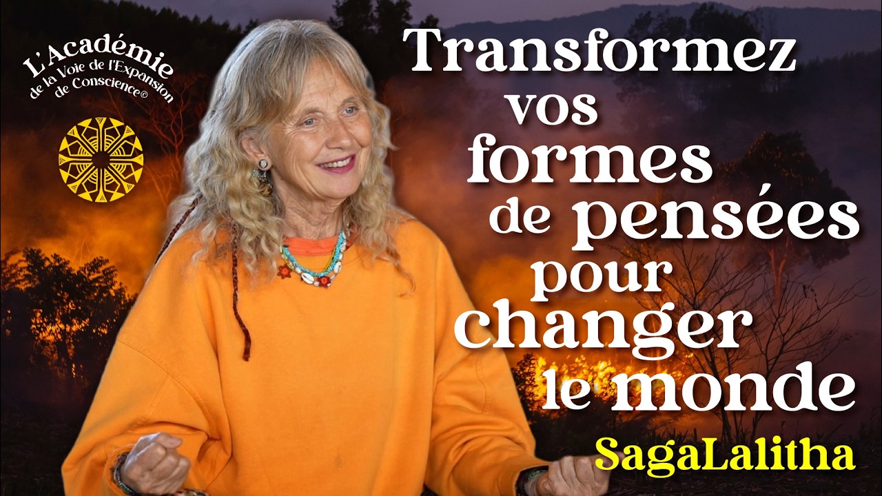 🔥☀️✨Transformez vos formes de pensées pour changer le monde