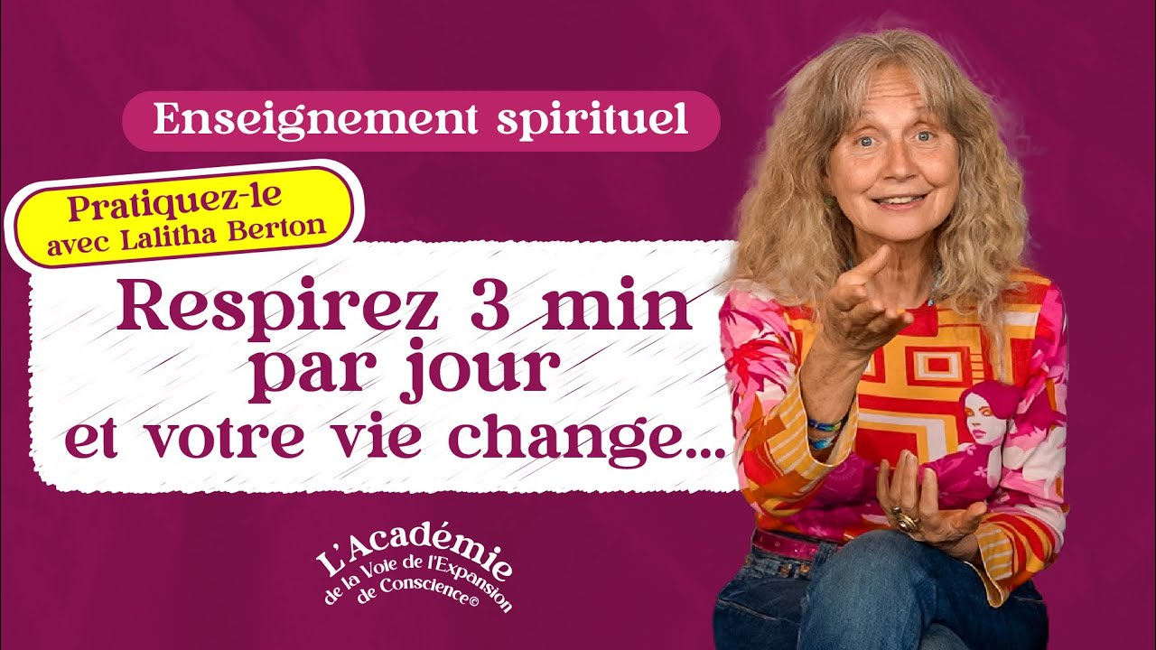 Respirez 3 min par jour, et votre vie change... par Lalitha Berton