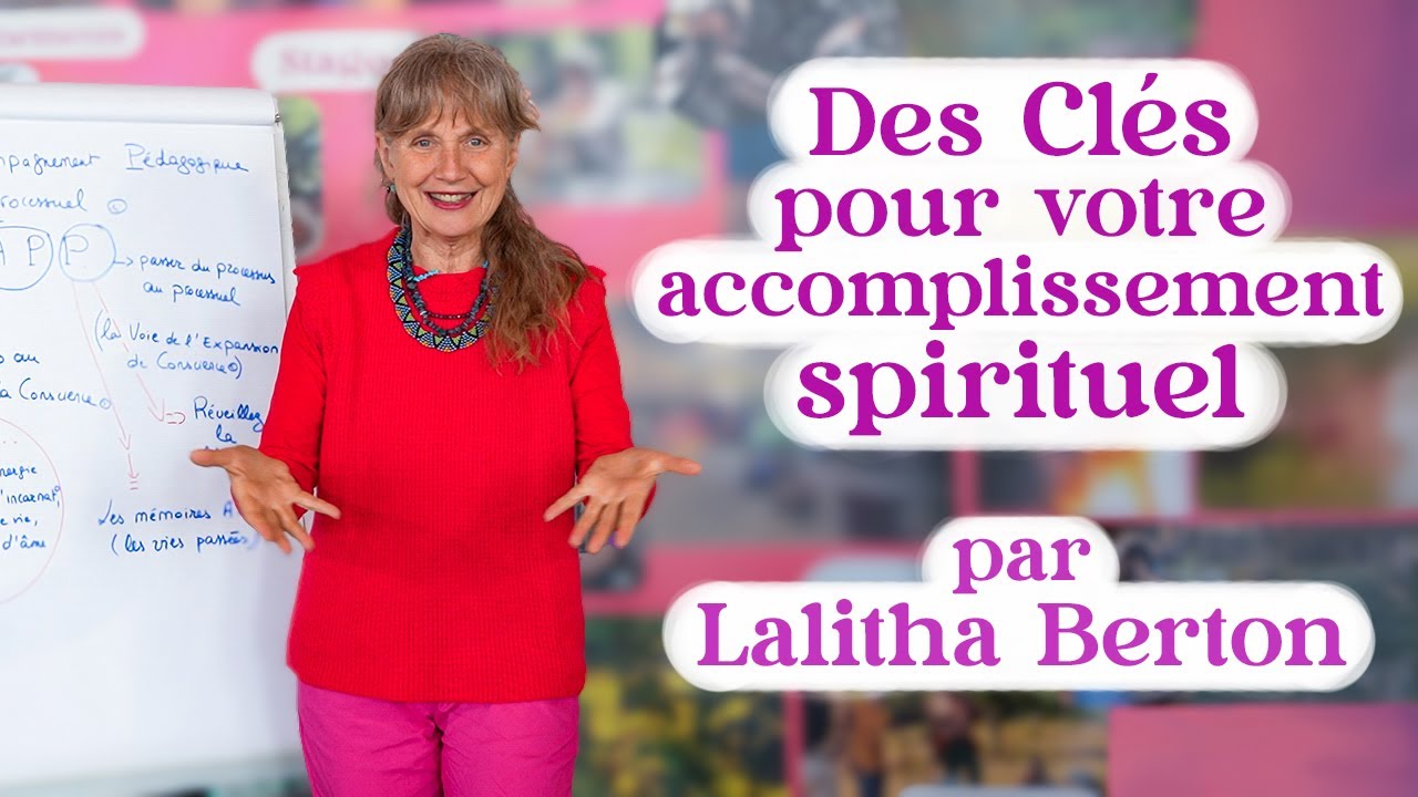 Des clés pour votre accomplissement spirituel - Lalitha Berton