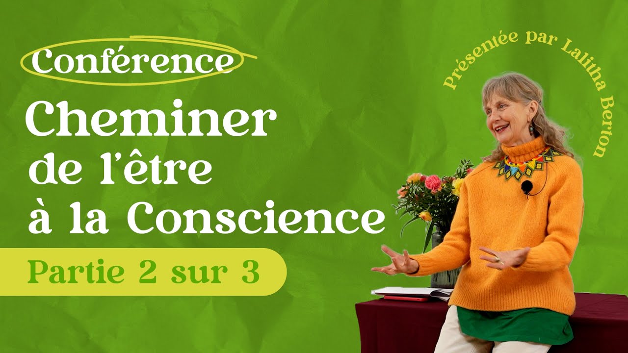 Qu'est ce qu'un chemin de Conscience ? - partie 2/3