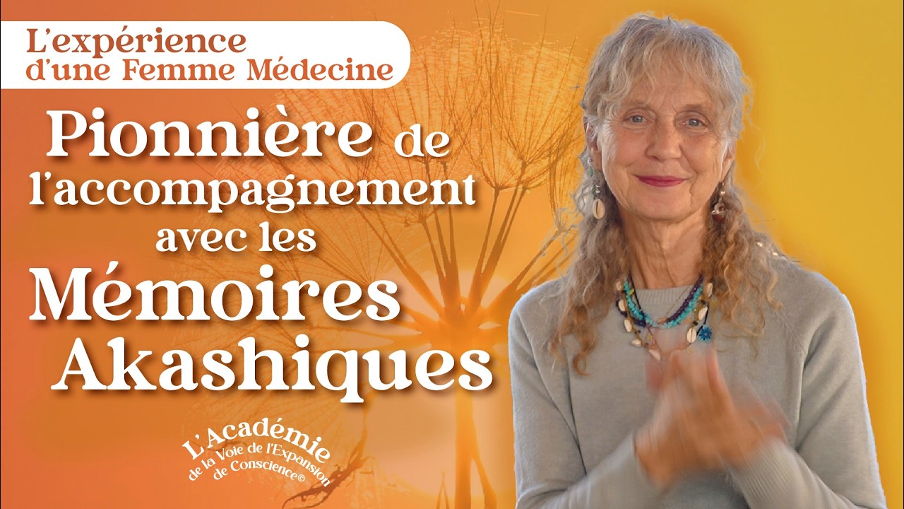 🌟 Mémoires Akashiques : une pionnière de l'accompagnement témoigne de son expérience