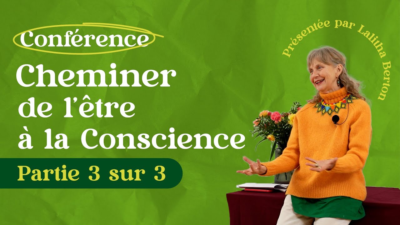 Qu'est ce qu'un chemin de Conscience ? - partie 3/3