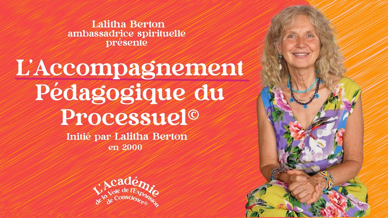 Les arcanes de l'Accompagnement Pédagogique du Processuel© par Lalitha Berton