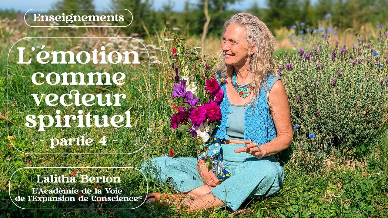 L'émotion comme vecteur spirituel - Lalitha Berton