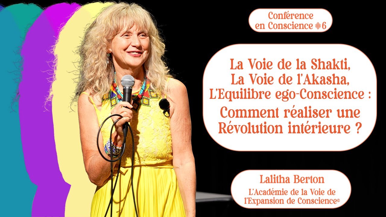 Réaliser une révolution intérieure : Shakti, Annales Akashiques et Equilibre ego-Conscience